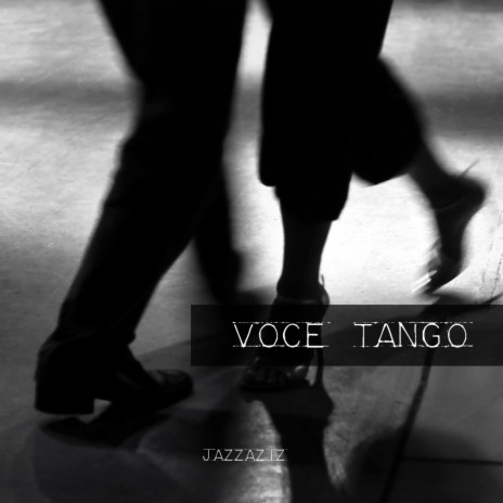 Voce Tango | Boomplay Music