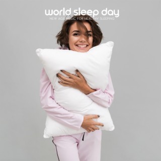 World Sleep Day: New Age Music for Healthy Sleeping, Night Rest & Recovery, Uninterrupted Sleeping All Through the Night