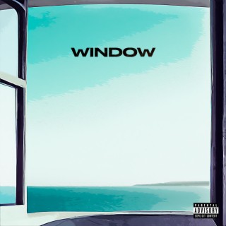 WINDOW lyrics | Boomplay Music