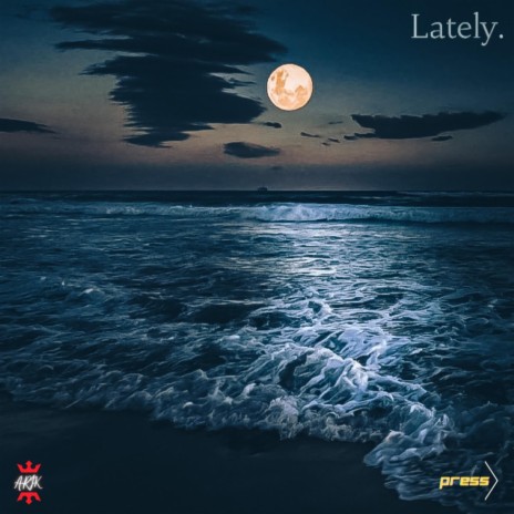 Lately ft. Press | Boomplay Music