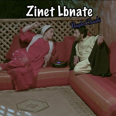 Zinet Lbnat - Nayda Chaabi | Boomplay Music