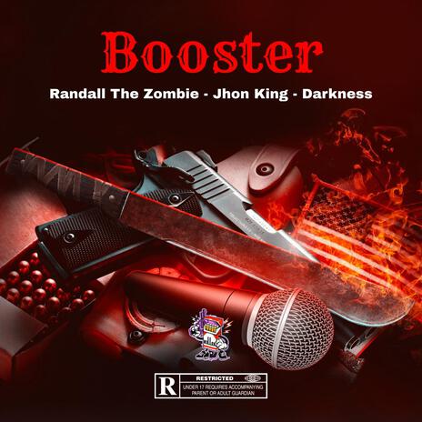 Booster ft. Darkness & Jhon King | Boomplay Music