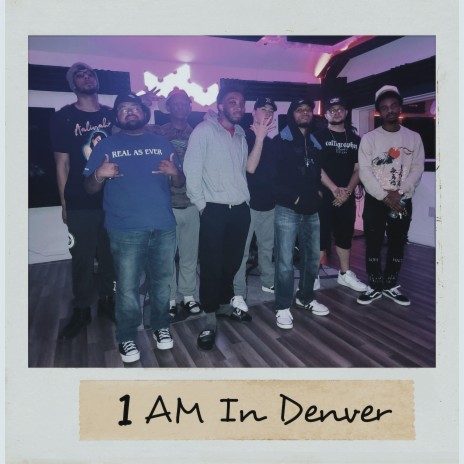 1 AM In Denver ft. Kasino Kam, Kelo Love, Real As Ever, Masta Dre the Shapeshifter & Wyco Droop