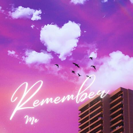 Remember Me ft. Federica | Boomplay Music