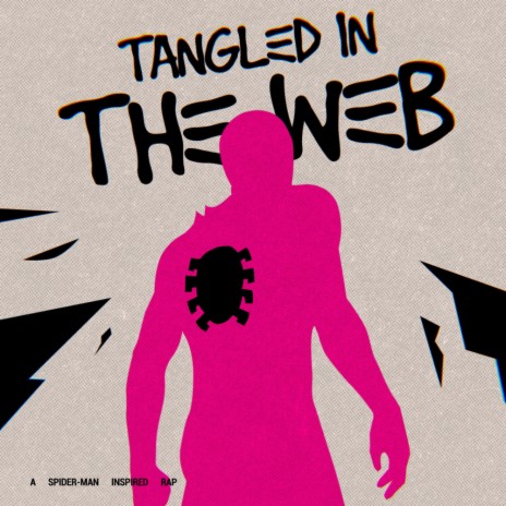 Tangled in the Web (Spider-Man Rap) ft. Ben Schuller | Boomplay Music