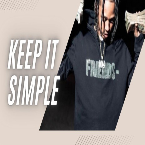 Keep It Simple | Boomplay Music