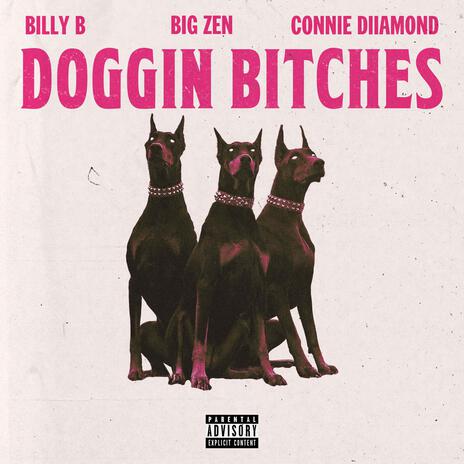 Doggin Bitches (Doggin Bitches Remix) ft. Connie Diiamond & Billy B | Boomplay Music