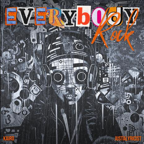 Everybody Rock ft. Justalyricist | Boomplay Music