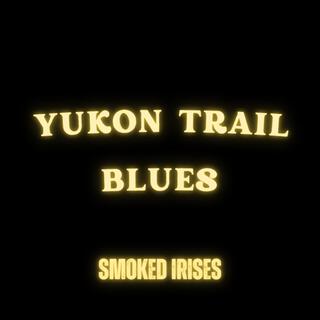 Yukon Trail Blues