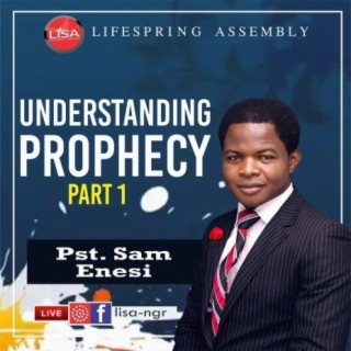 Understanding Prophecies 1