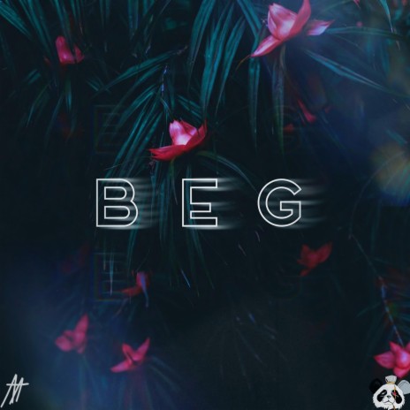 Beg ft. Bryce Green | Boomplay Music