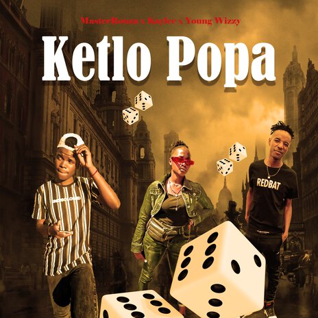 Ketlo Popa ft. Kaylee & Young Wizzy | Boomplay Music