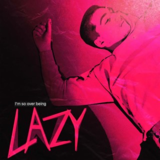 lazy | Boomplay Music