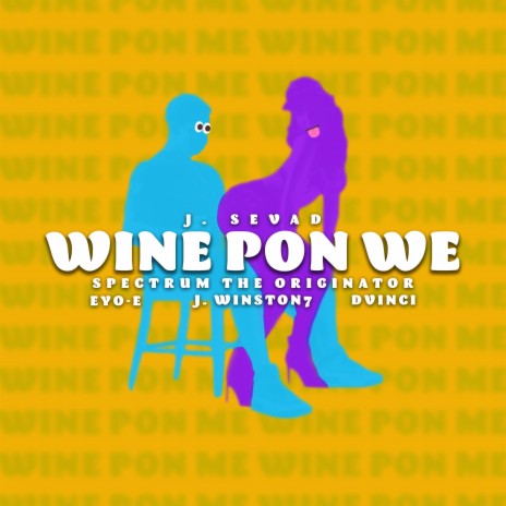 Wine Pon Me (Pt. 1) ft. Asha Vinci | Boomplay Music