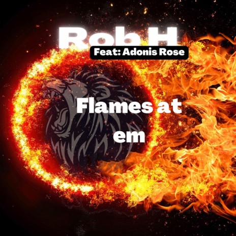 Flames At em ft. Adonis Rose | Boomplay Music