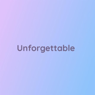 Unforgettable