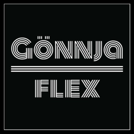 GÖNNJA-FLEX | Boomplay Music