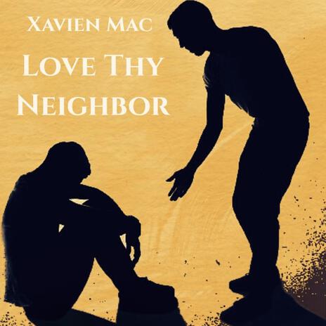 Love Thy Neighbor | Boomplay Music