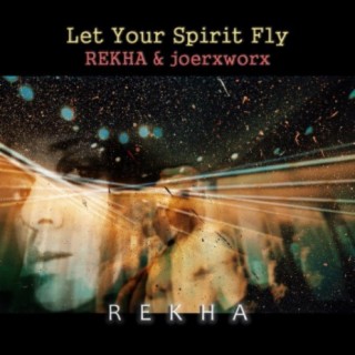 Let Your Spirit Fly (feat. Joerxworx)