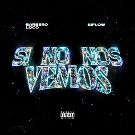 SI NO NOS VEMOS ft. Barbero Loco & Southerns' Frank | Boomplay Music