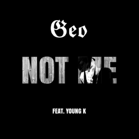 NOT ME ft. Young K