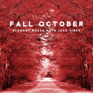Fall October: Elegant Bossa Nova Jazz Vibes