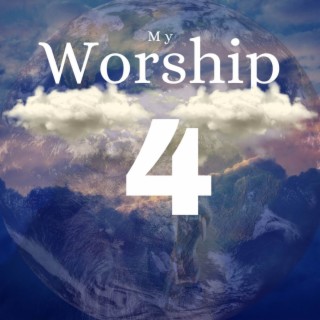 My Worship 4