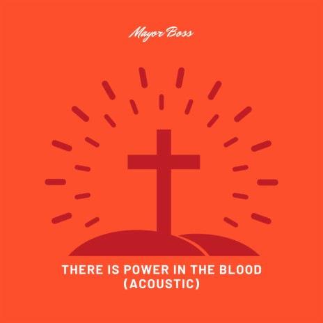 There is Power in the Blood (Acoustic) | Boomplay Music