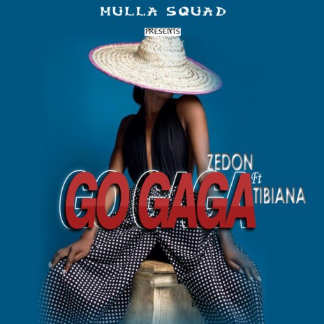 Go Gaga ft. Tibiana | Boomplay Music