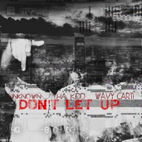 Don't Let Up (feat. Kaleb Hernandez & Tha KIDD) | Boomplay Music