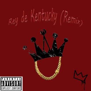 Rey De Kentucky (Remix)