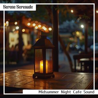 Midsummer Night Cafe Sound