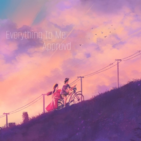 Everything To Me | Boomplay Music