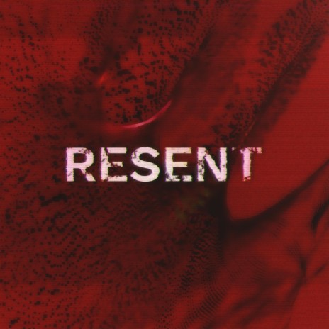 Resent