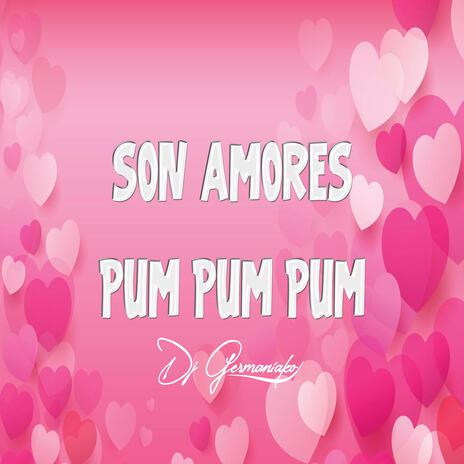 Son Amores Pum Pum Pum | Boomplay Music