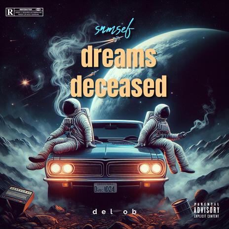 Dreams deceased | Boomplay Music