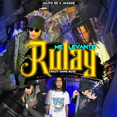 Me Levante Rulay ft. JG40RD & Crazy Dame Nota | Boomplay Music