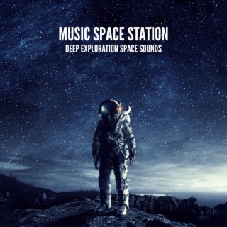 Music Space Station: Deep Exploration Space Sounds - Space Music ASMR, New Age Relaxation, Escape from Gravity, Anti- Gravity Yoga
