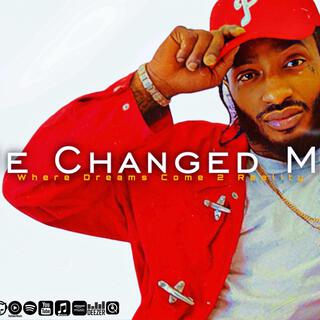 He Changed Me