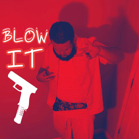 BLOW IT | Boomplay Music