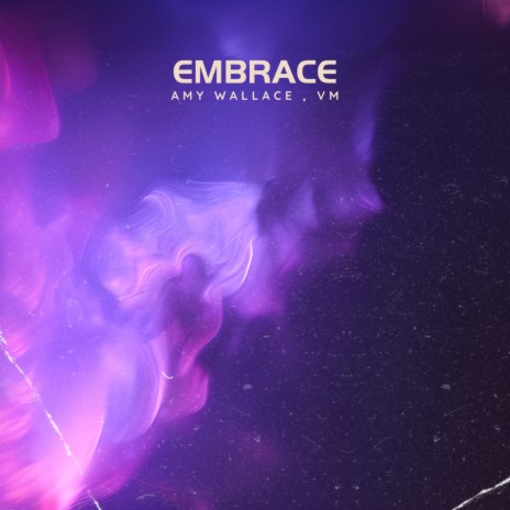 Embrace ft. Amy Wallace | Boomplay Music