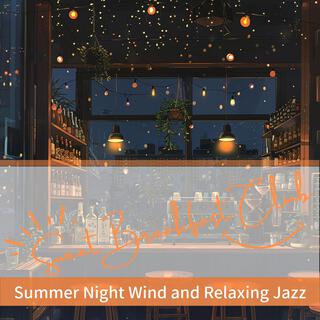 Summer Night Wind and Relaxing Jazz