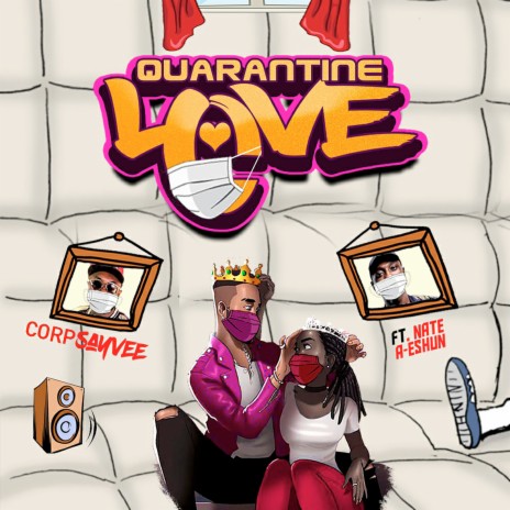 Quarantine Love ft. Nate A-Eshun | Boomplay Music