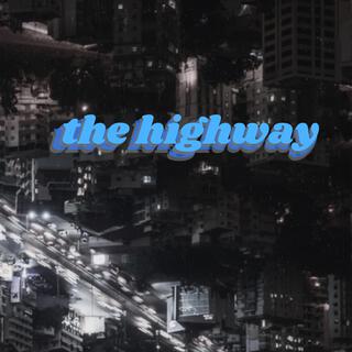 THE HIGHWAY (slowed & reverb) lyrics | Boomplay Music