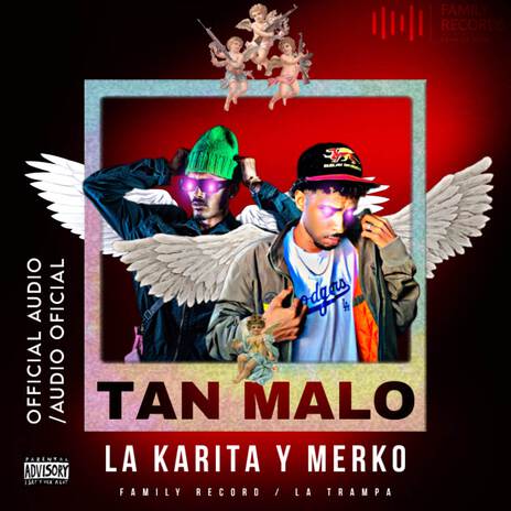 TAN MALO ft. La Karita | Boomplay Music