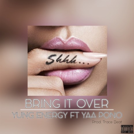 Bring It Over ft. Yaa Pono | Boomplay Music