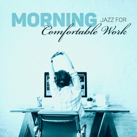 Relaxing Jazz. Morning Coffe in the Office