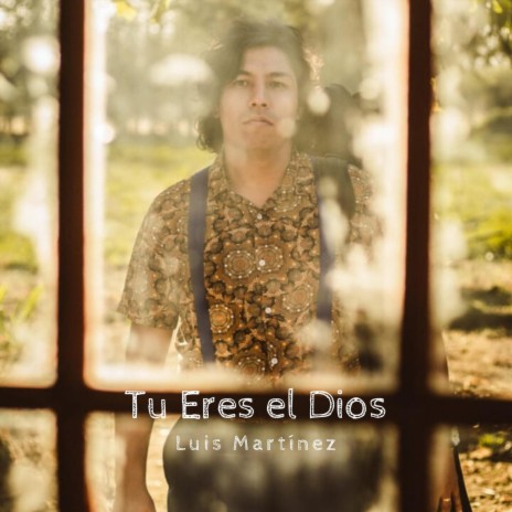 Tu Eres el Dios | Boomplay Music