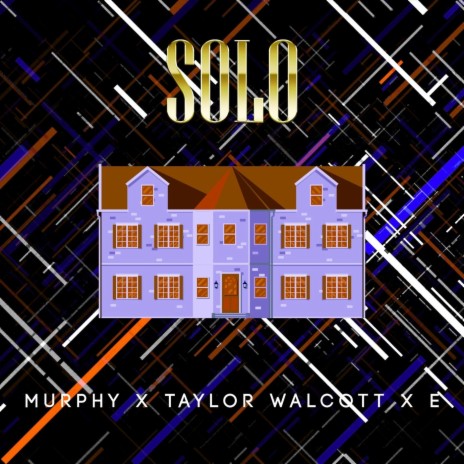 Solo ft. Taylor Walcott & E | Boomplay Music