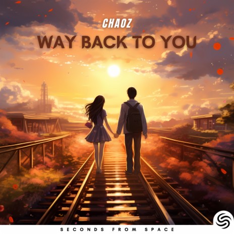 Way Back To You ft. Seconds From Space | Boomplay Music
